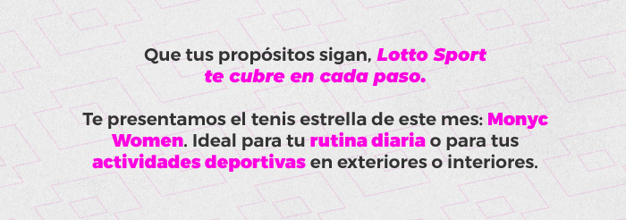 Te presentamos el tenis estrella de este mes: Monyc Women. Ideal para tu rutina diaria o para tus actividades deportivas en exteriores o interiores.
